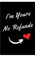 I'm Yours No Refund