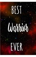 Best Warrior Ever: The perfect gift for the professional in your life - Funny 119 page lined journal!