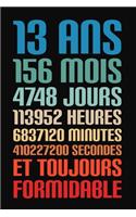 13 Ans Et Toujours Formidable: 13 Ans Joyeux Anniversaire