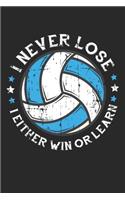 I Never Lose I either win or learn