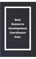 Best Resource Development Coordinator Ever: Funny White Elephant Gag Gifts For Coworkers Going Away, Birthday, Retirees, Friends & Family - Secret Santa Gift Ideas For Coworkers - Really Funny