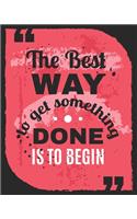 The Best Way to Get Something Done is to Begin: [2020 Weekly & Monthly Motivational Planner] Coral Red Distressed Typography Design