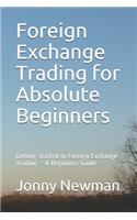 Foreign Exchange Trading for Absolute Beginners