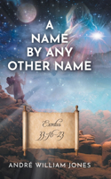 Name By Any Other Name