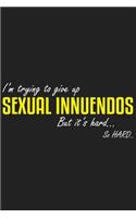 I'm Trying To Give Up Sexual Innuendos But It's Hard� So Hard..