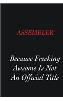 Assembler Because Freeking Awsome is not an official title: Writing careers journals and notebook. A way towards enhancement