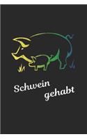 Schwein gehabt