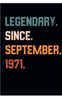 Blank Lined Journal, Notebook, Diary, Planner - Legendary Since September 1971 - 48th Birthday Gift For 48 Years Old Men and Women born in September: Medium College-Ruled Journey Diary, 110 page, Lined, 6x9 (15.2 x 22.9 cm)