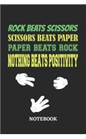 Nothing Beats Positivity Rock Paper Scissors Notebook