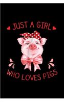 Just a Girl who Loves Pigs