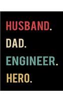 Husband Dad Engineer Hero: 2020 Calendar Day to Day Planner Dated Journal Notebook Diary 8" x 10" 110 Pages Clean Detailed Book