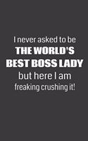 I Never Asked to be the World's Best Boss Lady, but Here I am Freaking Crushing It!