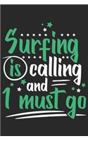 Surfing Is Calling And I Must Go