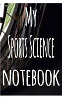 My Sports Science Notebook: The perfect gift for the student in your life - unique record keeper!