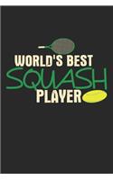 World's Best Squash Player: Notebook A5 Size, 6x9 inches, 120 dotted dot grid Pages, Squash Player Indoor World's Best Player