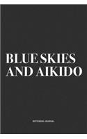 Blue Skies And Aikido