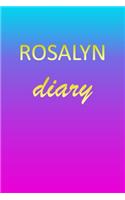 Rosalyn: Journal Diary Personalized First Name Personal Writing Letter R Blue Purple Pink Gold Effect Cover Daily Diaries for Journalists & Writers Journalin