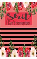 Shit I Can't Remember
