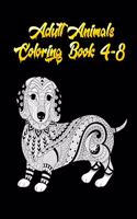 Adult Animals coloring book 4-8: Awesome 100+ Coloring Animals, Birds, Mandalas, Butterflies, Flowers, Paisley Patterns, Garden Designs, and Amazing Swirls for Adults Relaxation