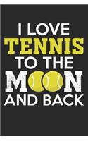 I love tennis to the moon and back