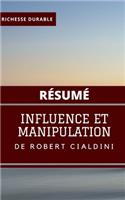 (Résumé) INFLUENCE ET MANIPULATION de Robert Cialdini
