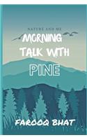 Morning Talk with Pine