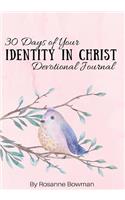 30 Days of Your Identity in Christ: (4 Devotional Journal)
