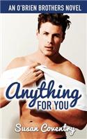 Anything for You
