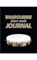 Tambourine Player Music Journal: Music Blank Sheets Notebook for Musicians and Songwriters.(33 Awesome Music Notebooks)