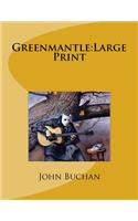 Greenmantle: Large Print