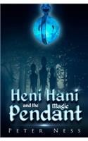 Heni Hani and the Magic Pendant