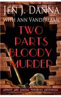 Two Parts Bloody Murder