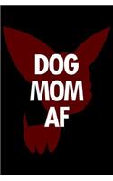 Chihuahua Notebook: Blank Lined Journal: Dog Mom AF