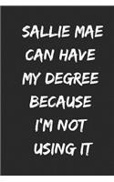 Sallie Mae Can Have My Degree Because I'm Not Using It