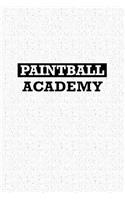 Paintball Academy: A 6x9 Inch Matte Softcover Journal Notebook with 120 Blank Lined Pages