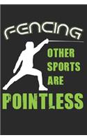 Fencing Other Sports Are Pointless