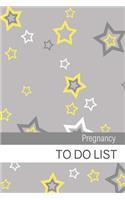 Pregnancy To Do List: Baby To Do List, Before Baby Arrives, Baby Shower Do Do List, Expecting Baby To Do List, First Time Moms, Daily Planner; Yellow, Gray, White Stars a