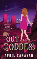 Out Like a Goddess: (1 Surprise Goddess Cozy Mystery)