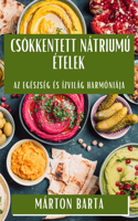 Csökkentett Nátriumú Ételek