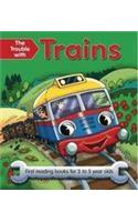 The Trouble with Trains