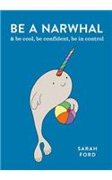 Be a Narwhal