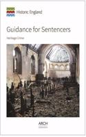 Guidance for Sentencers: Heritage Crime(Historic England Guidance)