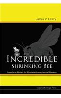 Incredible Shrinking Bee, The: Insects as Models for Microelectromechanical Devices
