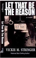 Let That be the Reason