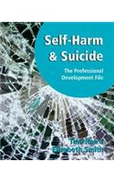 Self-Harm and Suicide - The Professional Development File