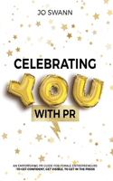 Celebrating YOU with PR!