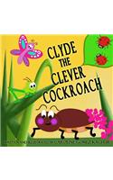 Clyde the Clever Cockroach