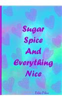 Sugar Spice And Everything Nice: Collectible Notebook