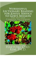 Worshipful Lectionary Reading for Joyful Service to God's Mission