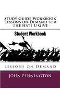 Study Guide Workbook Lessons on Demand for The Hate U Give: Lessons on Demand(Lessons on Demand)